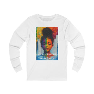 Color Me Beautiful Confidence Girl Power Long Sleeve Tee