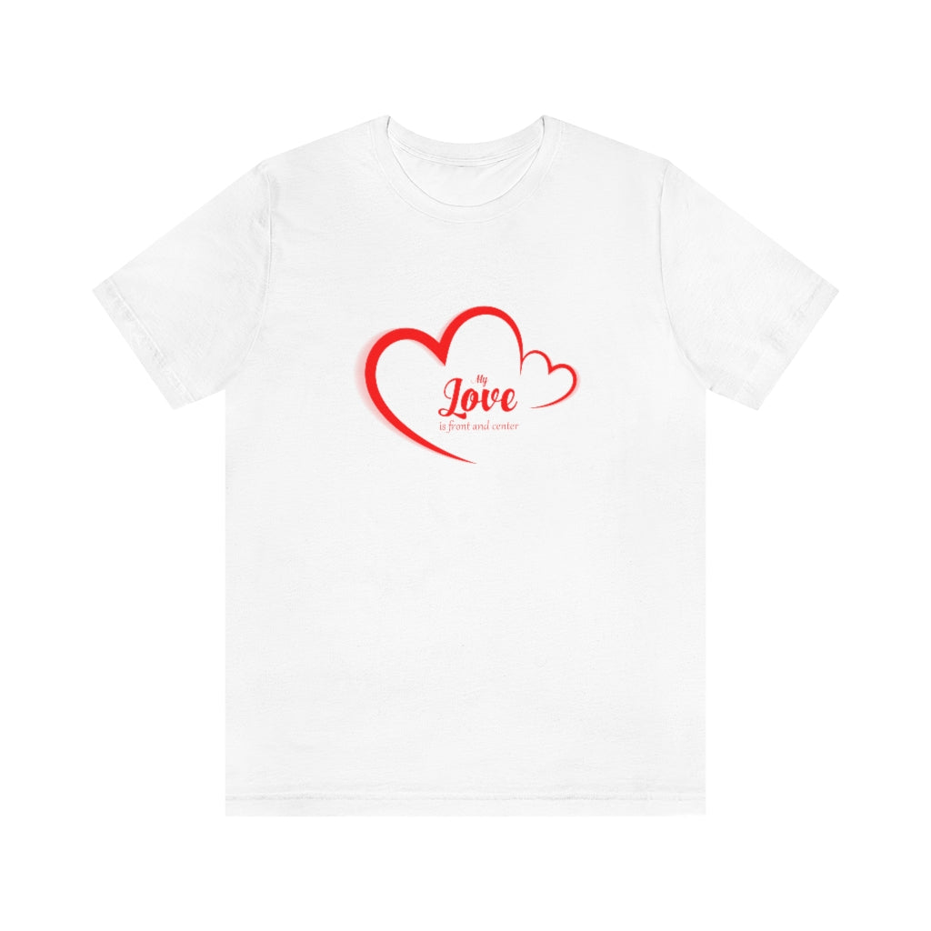 Love Front And Center Tee