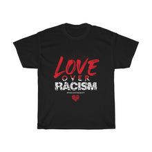 Load image into Gallery viewer, LOVE Over Racism Tee