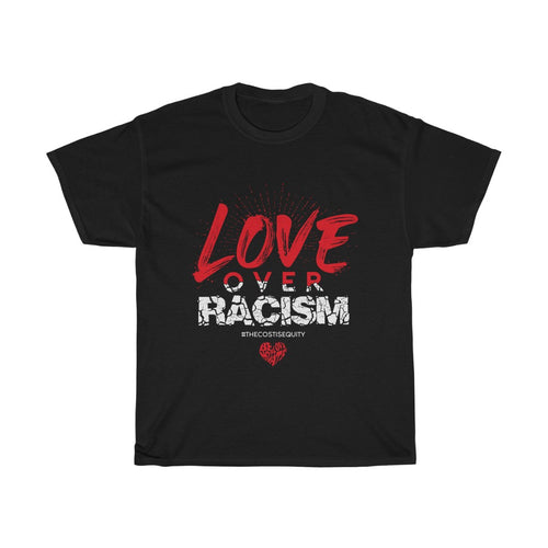 LOVE Over Racism Tee