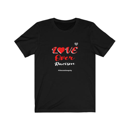 LOVE Over Racism Tee